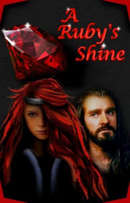 A Ruby's Shine (Thorin Oakenshield X OC) cover