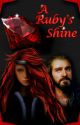 A Ruby's Shine (Thorin Oakenshield X OC) by SnowyOwlGoddess