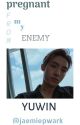 pregnant from my enemy | yuwin by jaemiepwark