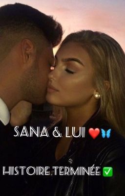 Sana & Lui ❤️🦋{HISTOIRE TERMINER } cover