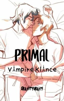 Primal | Vampire Klance ✔️ cover