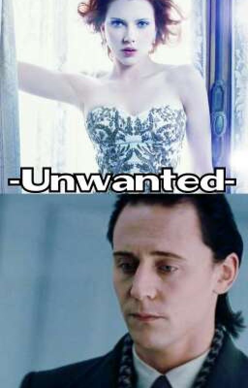 Unwanted - Loki/Natalia Fanfic by -blackfrost-products