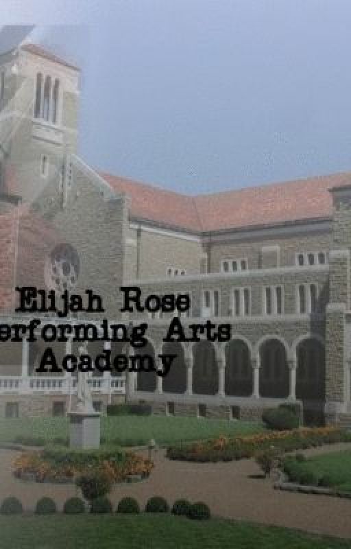 Elijah Rose Performing Arts Academy by InvisibleRose_