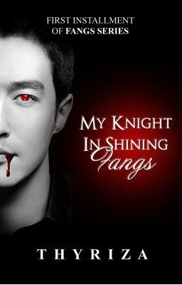 My Knight in Shining Fangs [Fangs Series # 1] cover