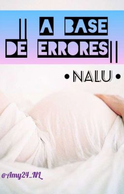 °• A Base de Errores •°  ||Lemmon|| #Wattpad  cover