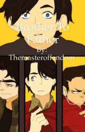 Brother to Father?- bat brother fanfic by themasteroffandom