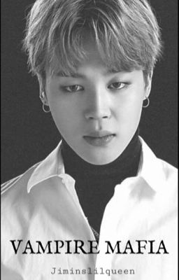 Vampire Mafia || Jimin ff (18 ) cover