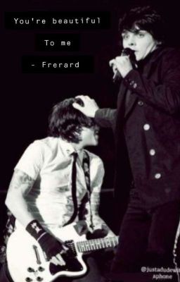 You're beautiful to me (Frerard) cover