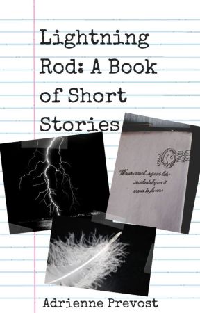 Lightning Rod: A Book of Original Short Stories by AdriennePrevost