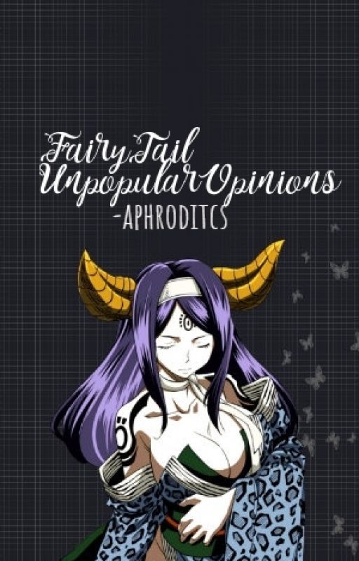 fairy tail ; unpopular opinions by yagamisgf