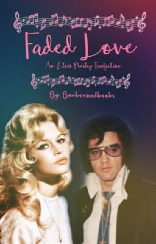 Faded Love [Elvis Presley] by bonbonsandbooks