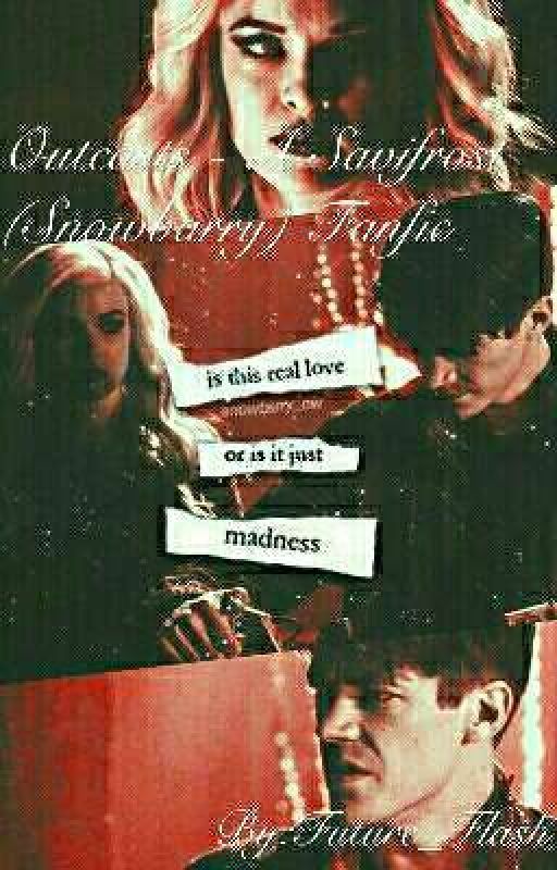 Outcasts - A Savifrost (Snowbarry) Fanfic by Future_Flash