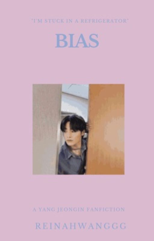 Bias|| Yang Jeongin ✔ by reinahwanggg