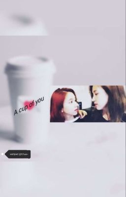 A cup of you (Michaeng / Completed) cover