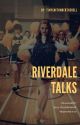 Riverdale talks by TinyShitUnderTheHell