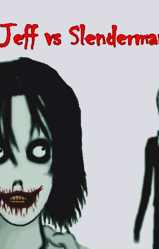 Jeff the killer vs Slenderman by DavidDaggers