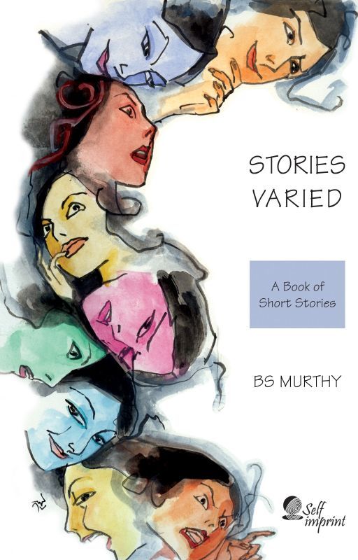 Stories Varied - A Book of Short Stories by BSMurthy