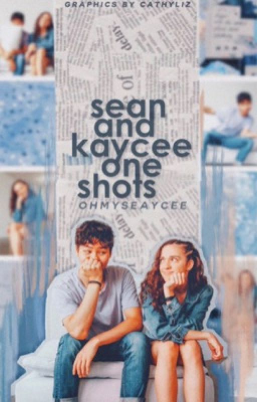 sean and kaycee - one shots by ohmyseaycee