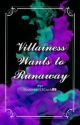 Sequel: The Villainess Wants to Runaway by GoddessOfBlack89