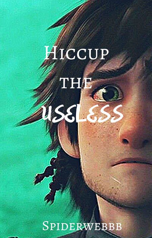 Hiccup the USELESS by spiderwebbb