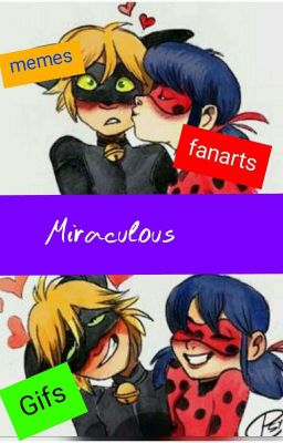 Miraculous.-Memes,fanarts,gifs e etc. cover