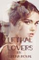 Lethal Lovers by serenaaaa02