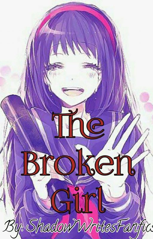 The Broken Girl  by ShadowWritesFanFics