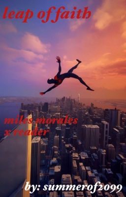 leap of faith ( miles morales x reader ) cover