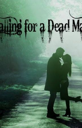 Falling For A DeadMan by BlackMagicVixen