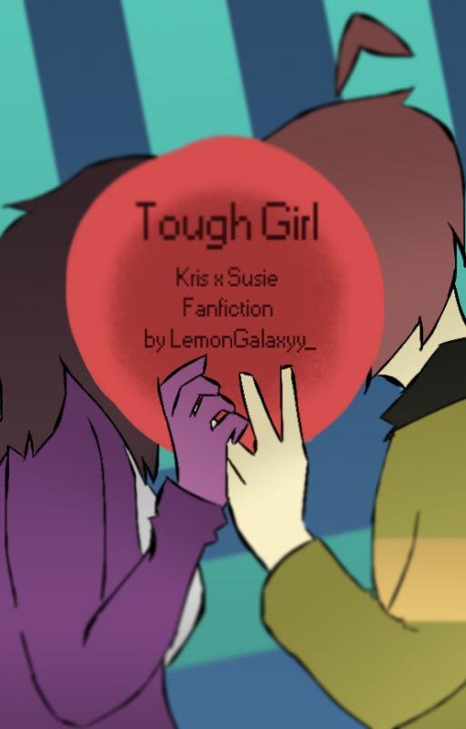 Tough Girl | Beginning (Kris x Susie) by LemonGalaxyy_