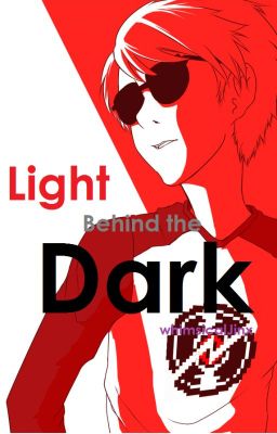 Light Behind the Dark (Dave Strider x Reader) cover