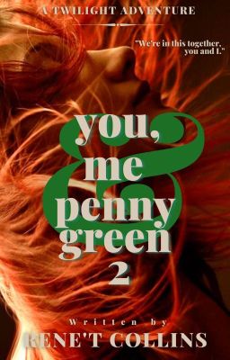 You, Me and Penny Green 2 | Edward Cullen cover