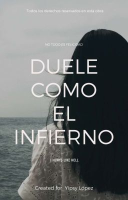 Duele Como El Infierno [Completa✔️]  cover