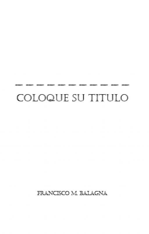 Coloque su propio titulo by FranBalagna