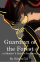 Guardian Of The Forest (A Shadow X Reader Fanfiction) by Silverx721