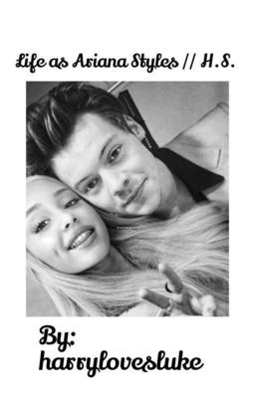 Life as Ariana Styles // H.S.  by harrylovesluke