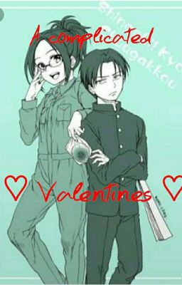 A Complicated Valentines {LeviHan} {AoT} cover