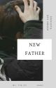 New Father (End) {Book 1} by Tys_131