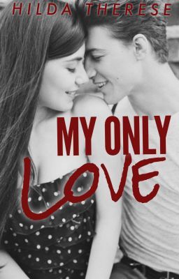 My Only Love [PG13 ] *EDITING* cover