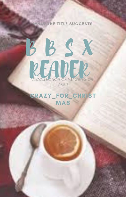 BBS  X reader by Crazy_For_Christmas