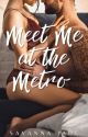 Meet Me at the Metro by savannajadeauthor