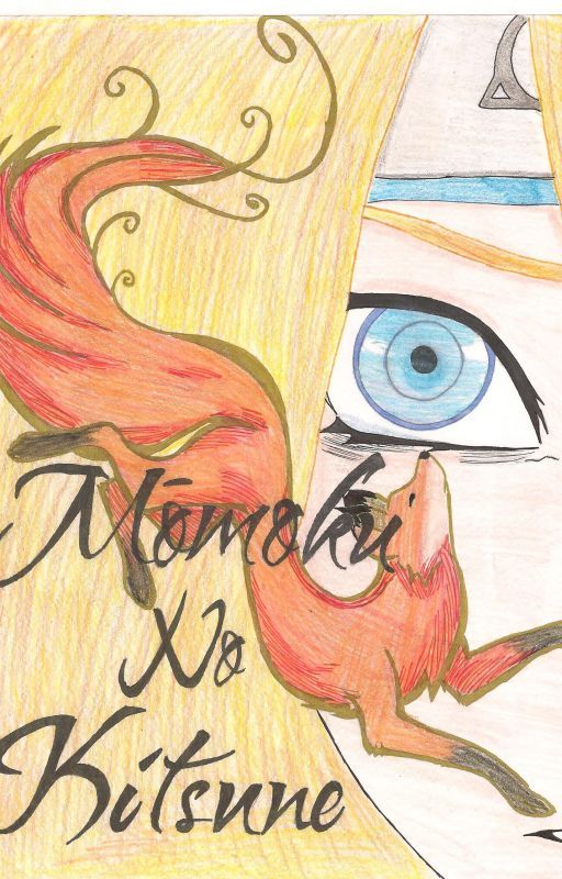 Momoku no Kitsune- a Naruto fanfiction ON TEMPORARY HAITUS  by Babywolf-Lover