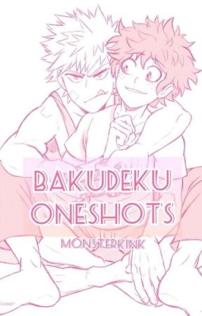 BakuDeku Oneshots by monsterkink