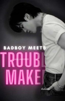 Bad Boy Meets Trouble Maker |• Jimin ff ✓ cover