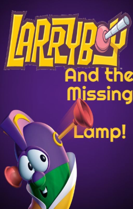 Veggietales - LarryBoy and the Missing Lamp! by xXVeggietalesXx