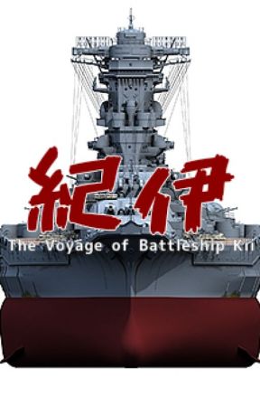 The Voyage of Battleship Kii by 101Salocin