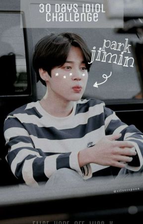 30 Days Idol Challenge || Park Jimin by So_Park