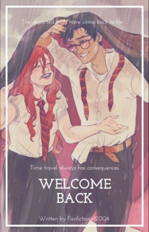 Welcome Back (Completed) by fanfictionist2004