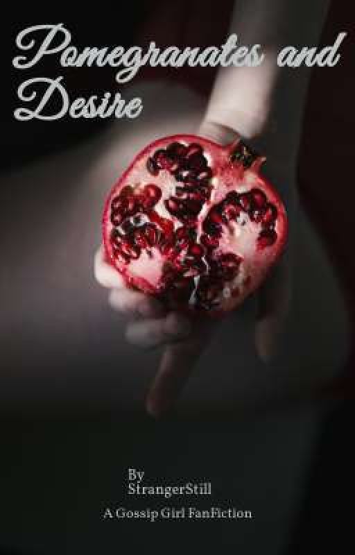 Pomegranates and Desire by StrangerStill