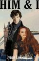 HIM & I \ Sherlock Holmes by user33915344